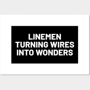 Linemen Turning Wires into Wonders Posters and Art